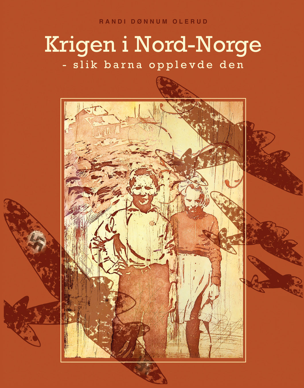 Krigen i Nord-Norge - slik barna opplevde den